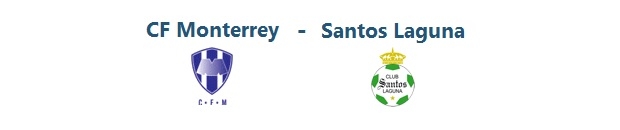 CF Monterrey – Santos Laguna | 03.08.2014 | 02:00
